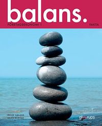 Balans Företagsekonomi 1 Fakta; Inger Cleland, Helén Hurtigh; 2016
