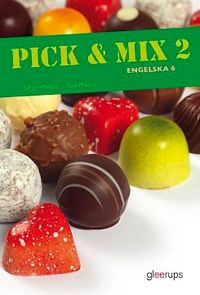 Pick & Mix 2, Engelska 6, elevbok; Simon Phillips, Tove Phillips; 2015