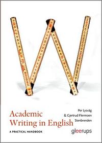 Academic Writing in English : A practical handbook; Per Lysvåg, Gjertrud Flermoen Stenbrenden; 2015