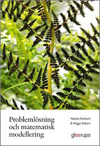 Problemlösning och matematisk modellering; Natalia Karlsson, Wiggo Kilborn; 2015