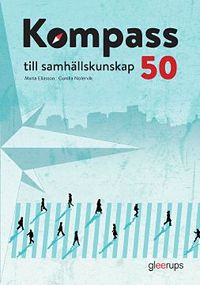 Kompass till samhällskunskap 50; Maria Eliasson, Gunilla Nolervik; 2018