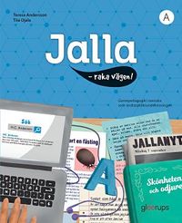 Jalla - raka vägen! A : Bok A; Terese Andersson, Tiia Ojala; 2017