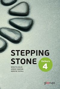 Stepping Stone delkurs 4, elevbok; Birgitta Dalin, Jeremy Hanson, Kerstin Tuthill; 2017