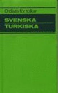 Ordlista för tolkar Svenska Turkiska; Språkrådet; 1991