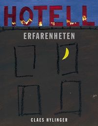 Hotell Erfarenheten; Claes Hylinger; 2009