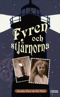 Fyren och stjärnorna; Annika Thor, Per Thor; 2009