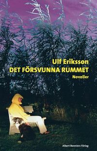 Det försvunna rummet; Ulf Eriksson; 2009