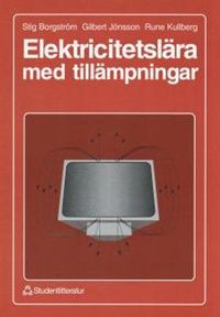 Elektricitetslära med tillämpningar; Stig Borgström, Gilbert Jönsson, Rune Kullberg; 1996