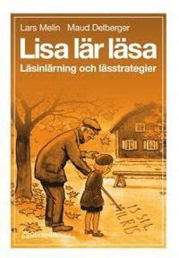 Lisa lär läsa : Läsinlärning och lässtrategier; Lars Melin, Maud Delberger; 1996