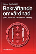 Bekräftande omvårdnad; Barbro Gustafsson; 1997