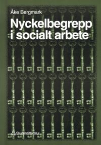 Nyckelbegrepp i socialt arbete; Åke Bergmark; 1998