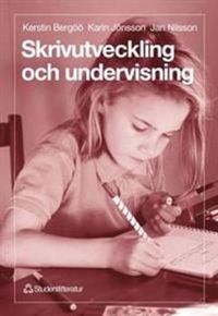 Skrivutveckling och undervisning; Karin Jönsson, Kerstin Bergöö, Jan Nilsson; 1997
