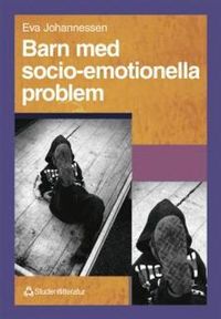 Barn med socio-emotionella problem; Eva Johannessen; 1997