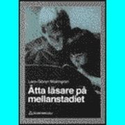 Åtta läsare på mellanstadiet; Lars-Göran Malmgren; 1997