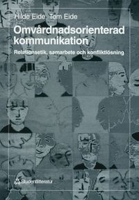 Omvårdnadsorienterad kommunikation; H Eide, T Eide; 1997