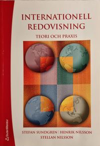 Internationell redovisning : teori och praxis; Stefan Sundgren, Henrik Nilsson, Stellan Nilsson; 2007