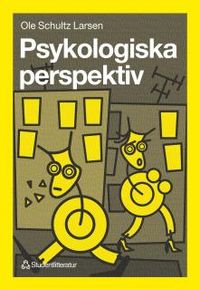 Psykologiska perspektiv; Ole Schultz Larsen; 1997