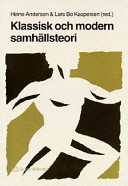 Klassisk och Modern Samhällsteori; Heine Andersen, Lars Bo Kaspersen, Sten Andersson; 1999
