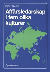 Affärsledarskap i fem olika kulturer; Björn Bjerke; 1998
