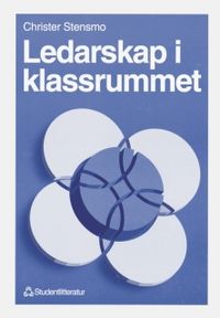 Ledarskap i klassrummet; Christer Stensmo; 1997