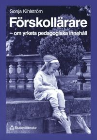 Förskollärare; Sonja Kihlström; 1998