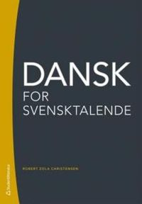 Dansk for svensktalende; Robert Zola Christensen; 2007