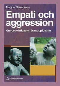 Empati och aggression; Magne Raundalen; 1997