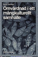 Omvårdnad i ett mångkulturellt samhälle; Ingrid Hanssen; 1998
