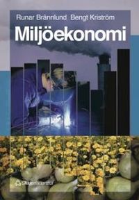 Miljöekonomi; Runar Brännlund, Bengt Kriström; 1998