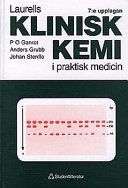 Laurells Klinisk kemi i praktisk medicin; Per Olov Ganrot, Carl-Bertil Laurell; 1997
