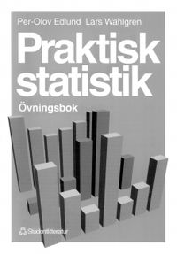 Praktisk statistik - Övningsbok; Per-Olov Edlund, Lars Wahlgren; 1997