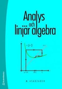 Analys och linjär algebra; Mohammad Asadzadeh; 2007