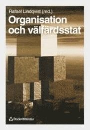 Organisation och välfärdsstat; Rafael Lindqvist; 1998