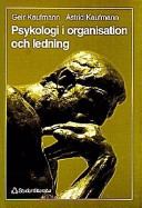 Psykologi i organisation och ledning; Geir Kaufmann, Astrid Kaufmann; 1998