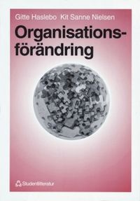 Organisationsförändring; Gitte Haslebo, Kit Sanne Nielsen; 1998