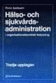 Hälso- och sjukvårdsadministration; Runo Axelsson; 1998