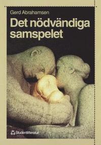 Det nödvändiga samspelet; Gerd Randi Abrahamsen, Guttorm Fløistad, Knut Kjeldstadli, David O'Gorman; 1999