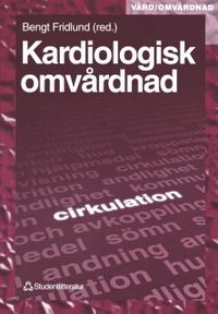 Kardiologisk omvårdnad; Bengt Fridlund; 1998