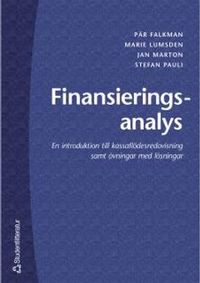 Finansieringsanalys - En introduktion till kassaflödesredovisning samt övningar med lösningar; Pär Falkman, Jan Marton, Stefan Pauli, Marie Sundström Lumsden; 1998