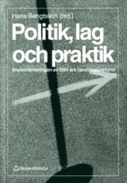 Politik, lag och praktik; Hans Bengtsson; 1998
