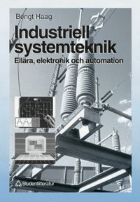 Industriell systemteknik - Ellära, elektronik och automation; Bengt Haag; 1998