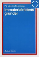 Immaterialrättens grunder; Pia Valentin Rehncrona; 1999