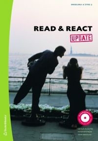 Read & React. Update. Textbok, engelska A/steg 5; Cecilia Augutis, Peter Byström, John Whitlam; 2006