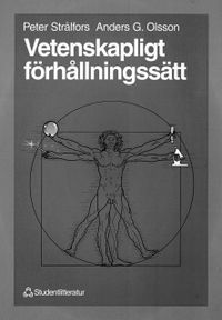 Vetenskapligt förhållningssätt; Peter Strålfors, Anders G. Olsson; 1998