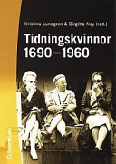 Tidningskvinnor 1690-1960; K Lundgren; 2000