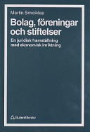 Bolag, Föreningar Och Stiftelser : En Juridisk Framställning Med Ekonomisk; Martin Smiciklas; 1999