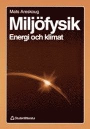 Miljöfysik; Mats Areskoug; 1999