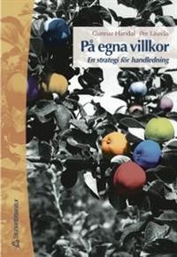 På egna villkor - En strategi för handledning; Per Lauvås, Gunnar Handal; 2000