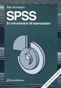 SPSS - En introduktion till basmodulen; Åke Aronsson; 1999