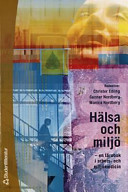 Hälsa och miljö: en lärobok i arbets- och miljömedicin; Monica Nordberg, Christer Edling, Gunnar F. Nordberg; 2000